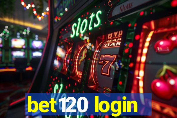 bet120 login